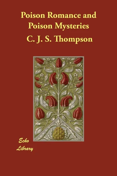 Обложка книги Poison Romance and Poison Mysteries, C. J. S. Thompson