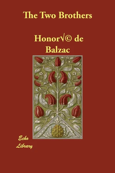 Обложка книги The Two Brothers, Honoré de Balzac, Katharine Prescott Wormeley