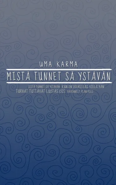 Обложка книги Mista tunnet sa ystavan, Uma Karma