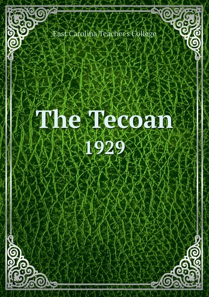 Обложка книги The Tecoan. 1929, East Carolina Teacher's College