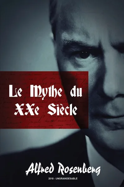 Обложка книги Le mythe du XXe siecle, Alfred Rosenberg, Valérie Devon