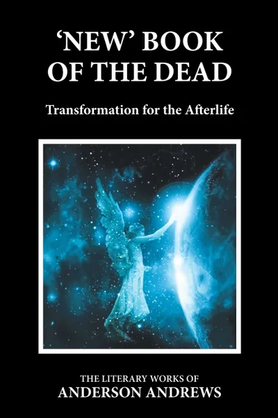 Обложка книги 'New' Book of the Dead. Transformation for the Afterlife, Anderson Andrews