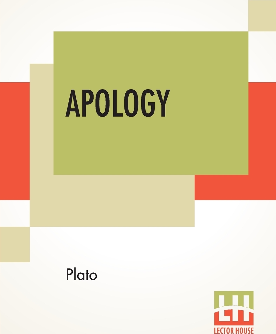 Apology. Translated By Benjamin Jowett