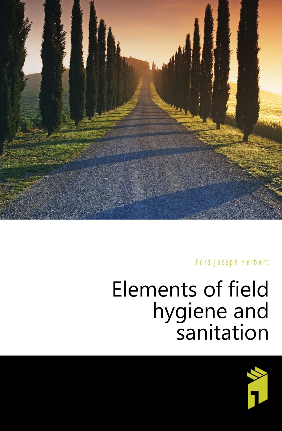 Elements of field hygiene and sanitation