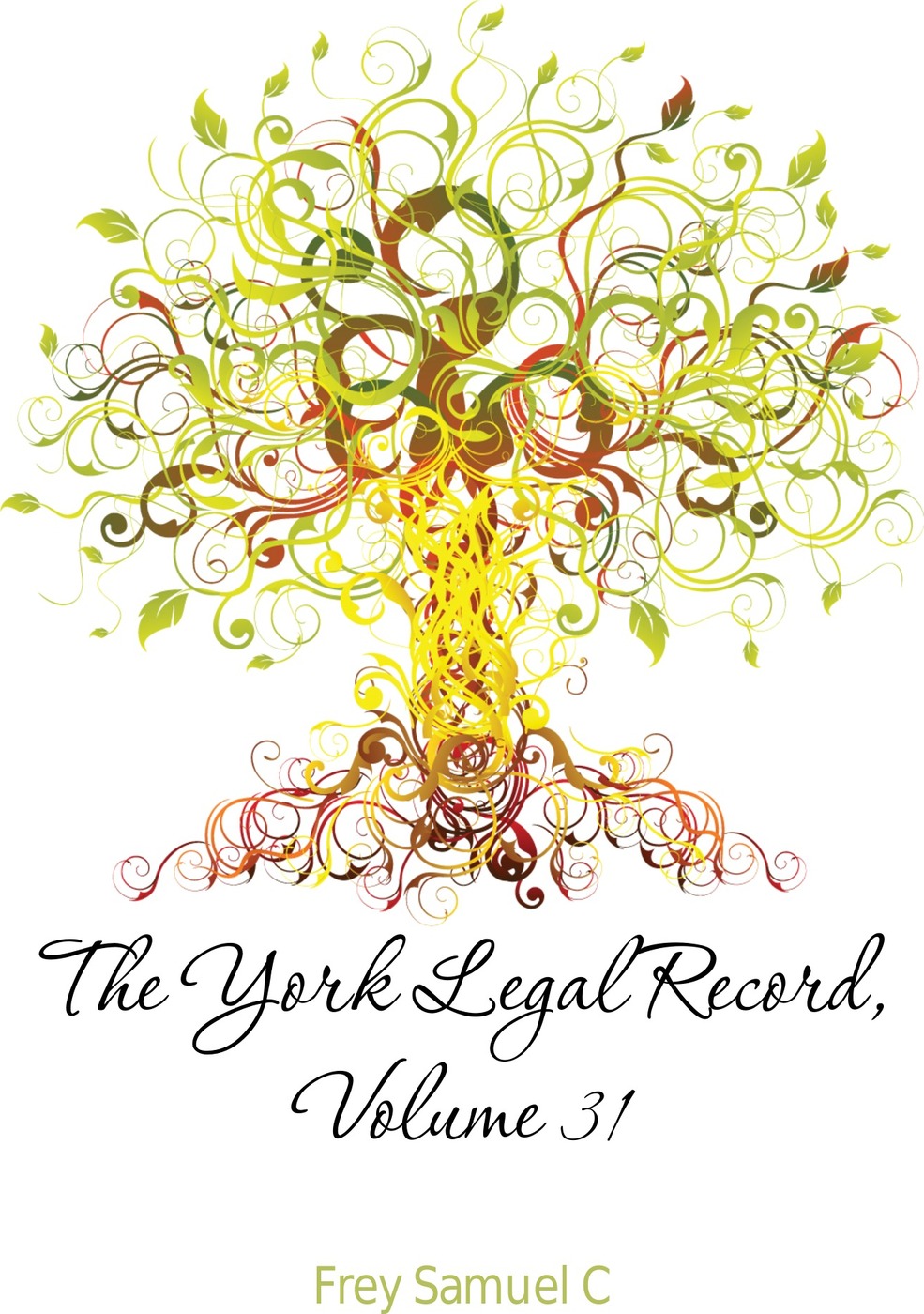 The York Legal Record, Volume 31