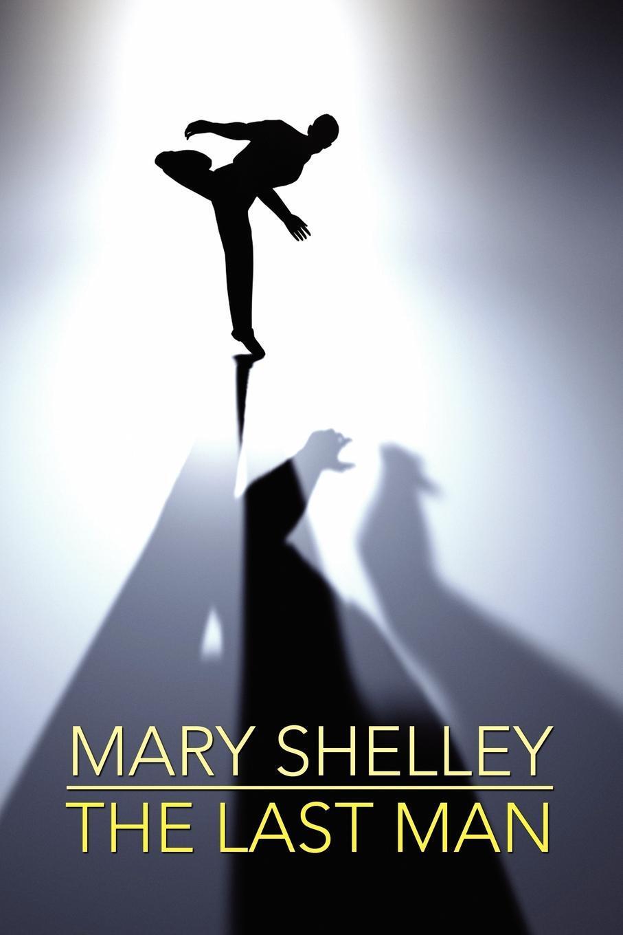 Mary man. Mary Shelley "the last man".