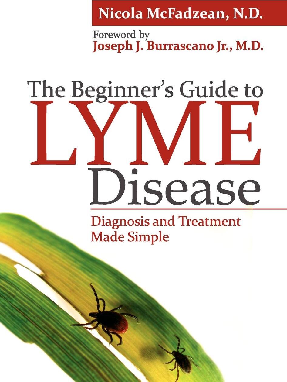 фото The Beginner's Guide to Lyme Disease. Diagnosis and Treatment Made Simple