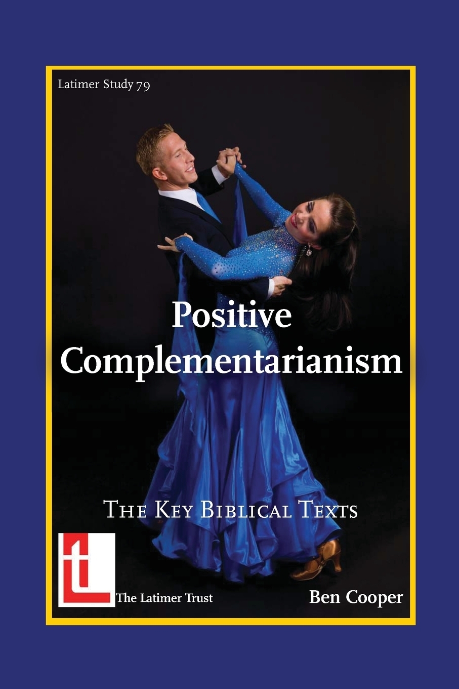 фото Positive Complementarianism. The Key Biblical Texts