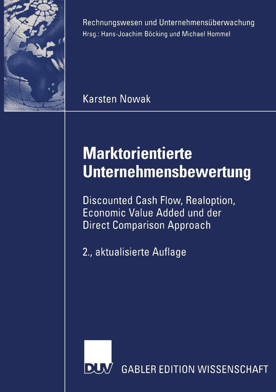 фото Marktorientierte Unternehmensbewertung. Discounted Cash Flow, Realoption, Economic Value Added und der Direct Comparison Approach