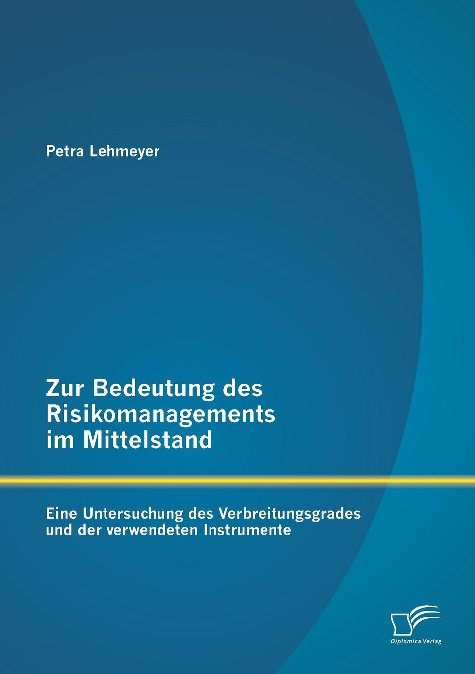 фото Zur Bedeutung des Risikomanagements im Mittelstand. Eine Untersuchung des Verbreitungsgrades und der verwendeten Instrumente