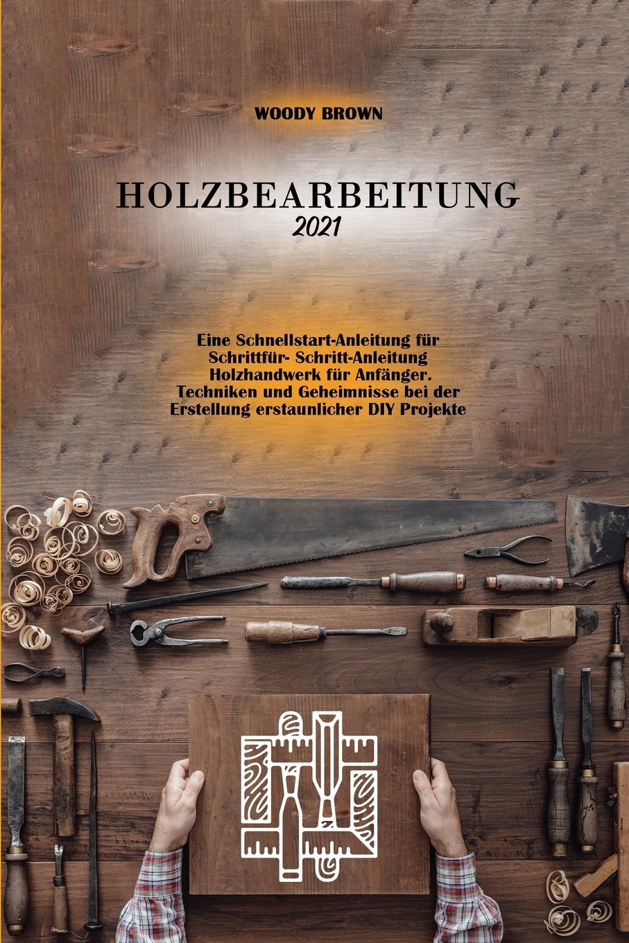 Kniga Holzbearbeitung 2021 Eine Schnellstart Anleitung Fur Schrittfur Schritt Anleitung Holzhandwerk Fur Anfanger Techniken Und Geheimnisse Bei Der Erstellung Erstaunlicher Diy Projekte Kupit Knigu Isbn 9781801743730 S Bystroj Dostavkoj V