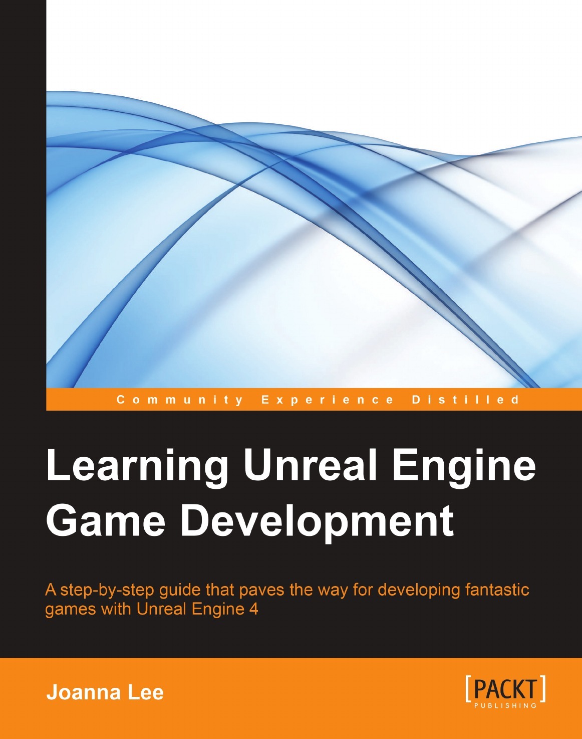 Learning Unreal Engine Game Development. A step-by-step guide that paves the  way for developing fantastic games with Unreal Engine 4 - купить с  доставкой по выгодным ценам в интернет-магазине OZON (149013834)