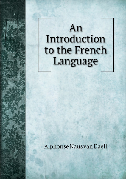 An Introduction to the French Language - купить с доставкой по выгодным ...