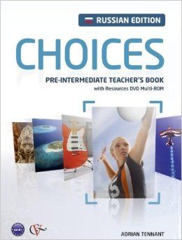 Choices Russia Pre-Intermediate Teacher's book & DVD Multi-ROM Pack ...