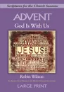 God Is with Us - .large Print.. Scriptures for the Church Seasons - Robin Wilson