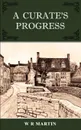 A Curate's Progress - W. R. Martin