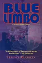 Blue Limbo - A Mitch Helwig Book - Terence M. Green