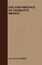 Life and Writings of Charlotte Bronte - Augustine Birrell