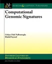 Computational Genomic Signatures - Ozkan Nalbantoglu, Khalid Sayood