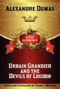 Urbain Grandier and the Devils of Loudon. A Play in Four Acts - Александр Дюма, Frank J. Morlock