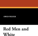 Red Men and White - Owen Wister