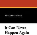 It Can Never Happen Again - William De Morgan