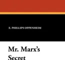 Mr. Marx's Secret - E. Phillips Oppenheim