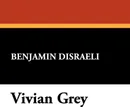 Vivian Grey - Benjamin Disraeli