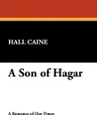 A Son of Hagar - Hall Caine