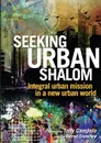Seeking Urban Shalom. Integral urban mission in a new urban world - 