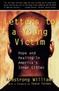 Letters to a Young Victim. Hope and Healing in America's Inner Cities - Armstrong Williams