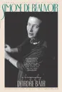 Simone de Beauvoir. A Biography - Deirdre Bair