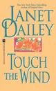 Touch the Wind - Janet Dailey