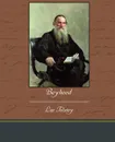 Boyhood - Leo Nikolayevich Tolstoy
