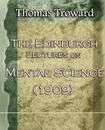 The Edinburgh Lectures on Mental Science (1909) - Thomas Troward