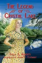 The Legend of Crystal Lake - Sally A. Roberts