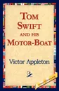 Tom Swift and His Motor-Boat - Victor II Appleton