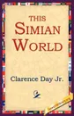 This Simian World - Clarence Jr. Day
