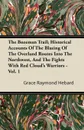 The Bozeman Trail; Historical Accounts Of The Blazing Of The Overland Routes Into The Northwest, And The Fights With Red Cloud's Warriors - Vol. 1 - Grace Raymond Hebard