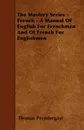 The Mastery Series - French - A Manual Of English For Frenchmen And Of French For Englishmen - Thomas Prendergast