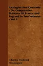Analogies and Contrasts - Or, Comparative Sketches of France and England in Two Volumes - Vol. I - Charles Frederick Henningsen