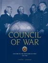 Council of War. A History of the Joint Chiefs of Staff, 1942-1991 - Steven L. Rearden, National Defense University Press