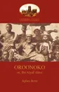 Oroonoko, Prince of Abyssinia (Aziloth Books) - Aphra Behn
