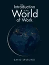 An Introduction to the World of Work - David Spurling