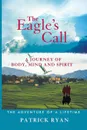 The Eagle's Call - Patrick J. Ryan