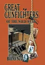 Great Gunfighters of the Old West - Bill O'Neal