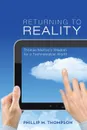 Returning to Reality. Thomas Merton's Wisdom for a Technological World - Phillip M. Thompson