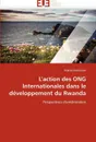 L''action des ong internationales dans le developpement du rwanda - RUKUNDO-E