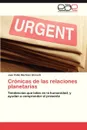 Cronicas de Las Relaciones Planetarias - Martinez Ghirardi Juan Pablo