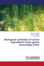 Biological activities of active ingredients from green macroalga Enter - Shalaby Emad A., Shanab Sanaa M., Atef Eman